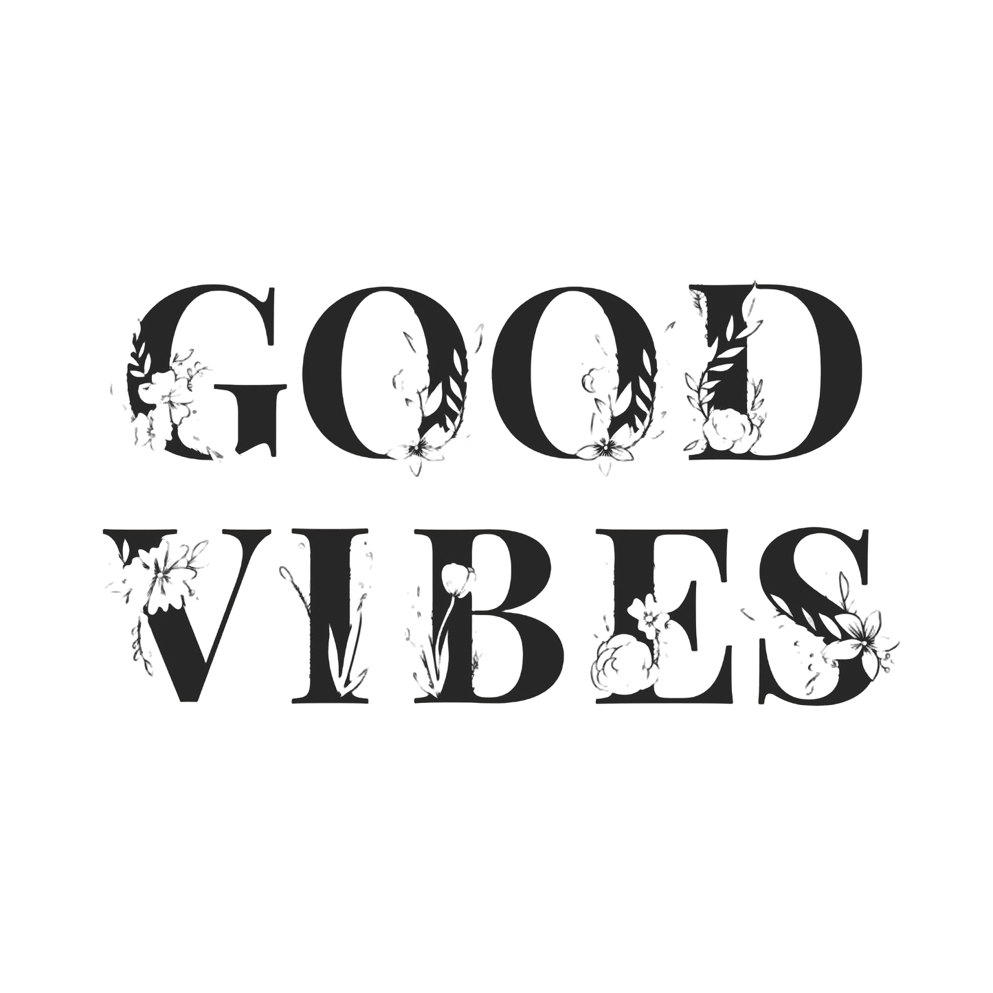 Good vibes- multiple images, click to see more