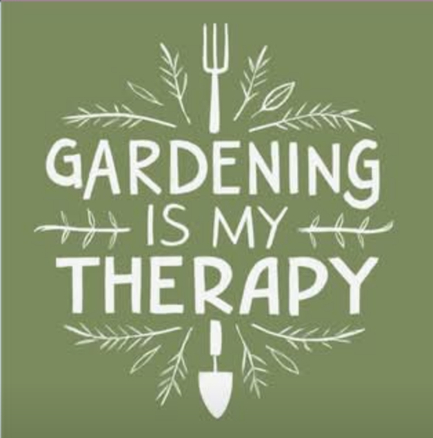 Gardening is my therapy