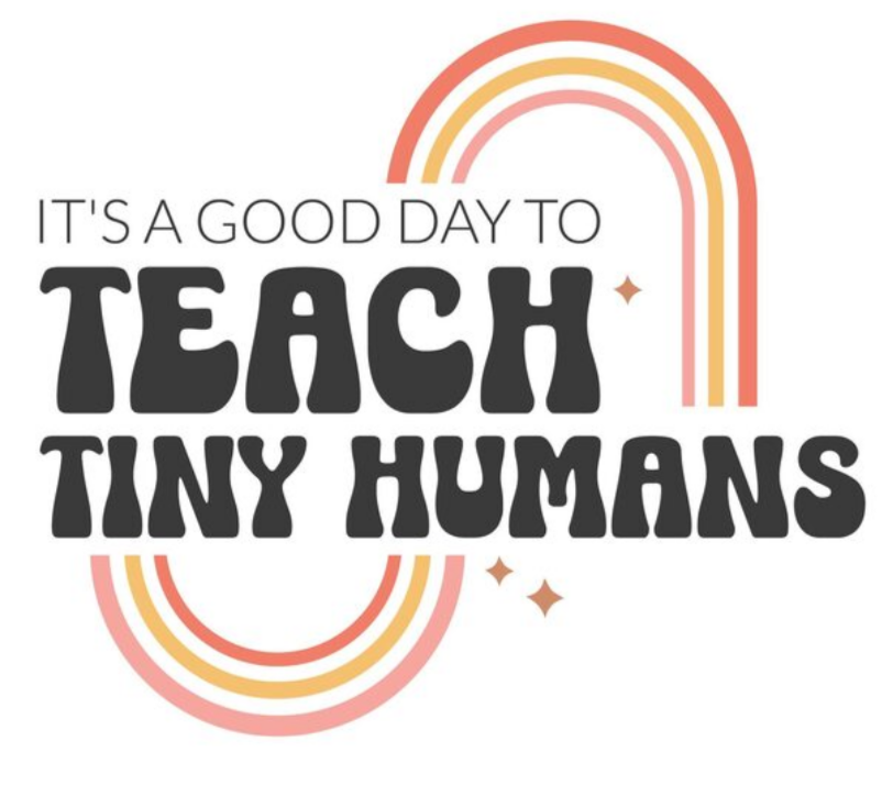 Teach Tiny Humans