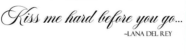 Quotes/song lyrics- multiple images, click to see more