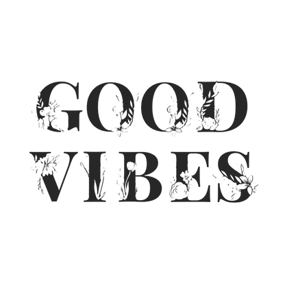 Good vibes- multiple images, click to see more