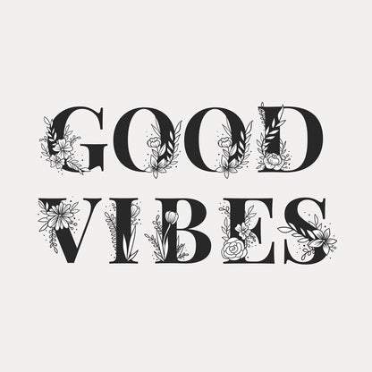 Good vibes- multiple images, click to see more