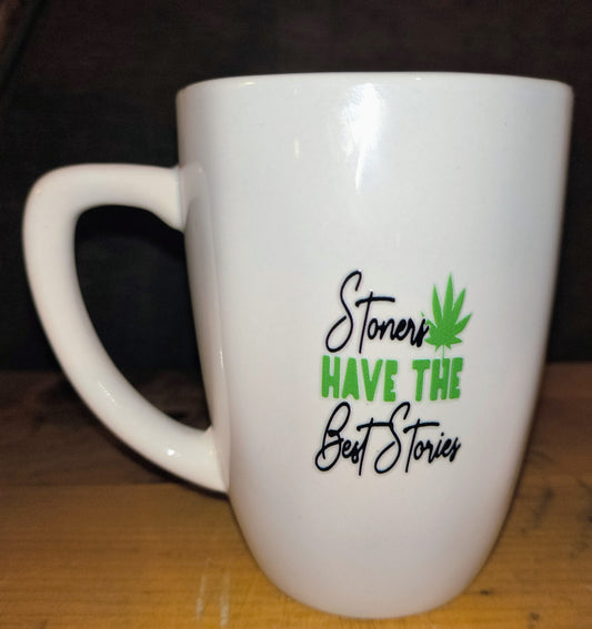 Mug "Stoners have the best stories"