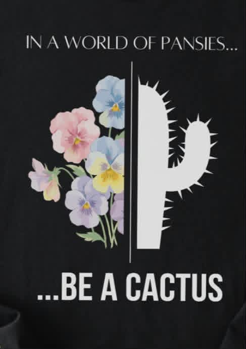 be a cactus